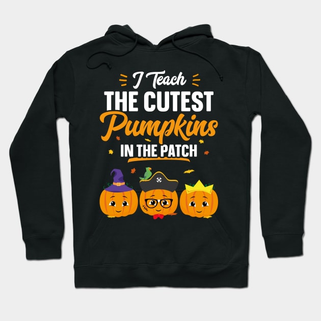 I Teach The Cutest Pumpkins In The Patch Funny Halloween Hoodie by trendingoriginals